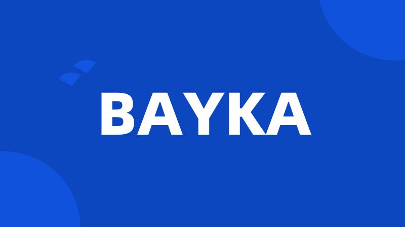 BAYKA