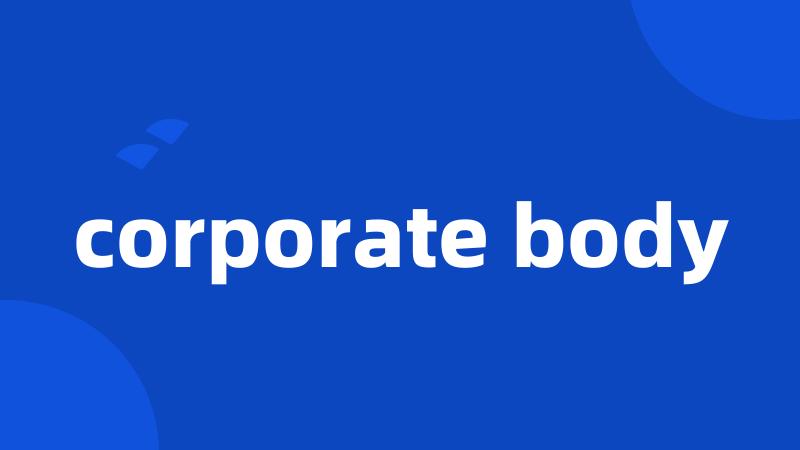 corporate body