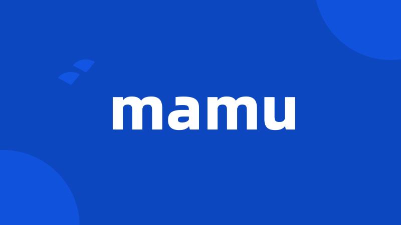 mamu