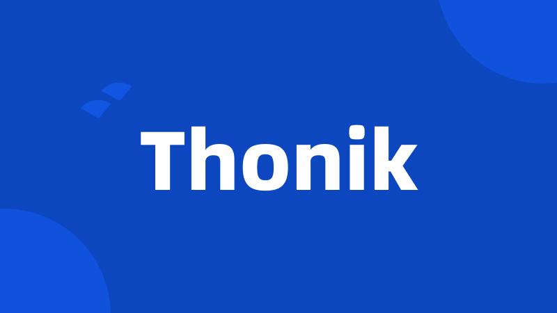 Thonik