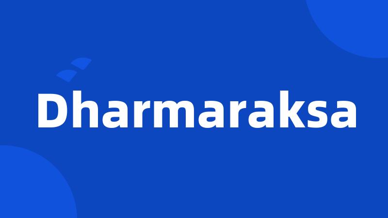 Dharmaraksa