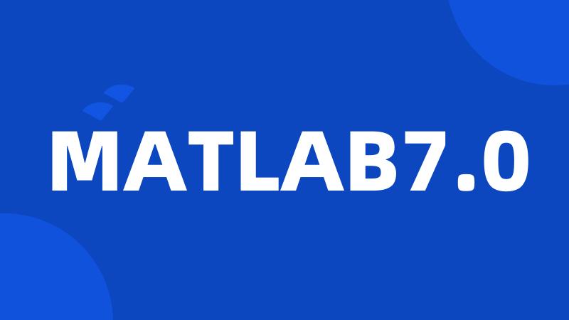 MATLAB7.0