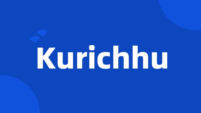 Kurichhu