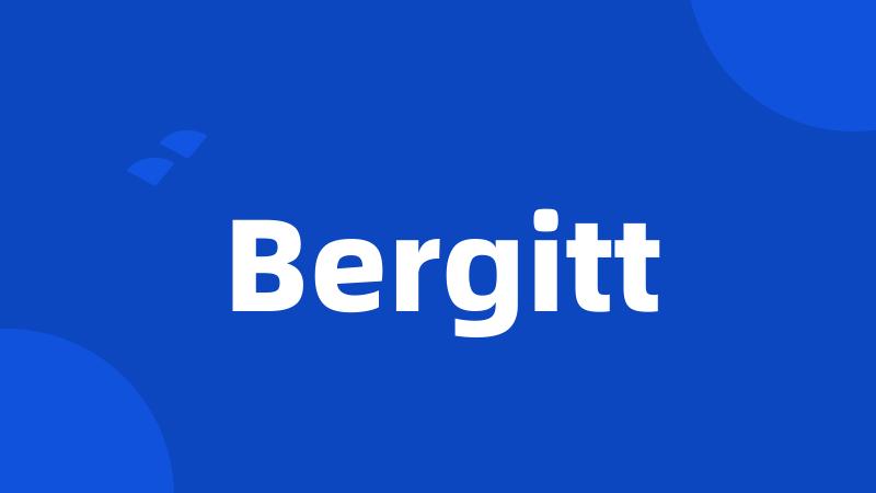 Bergitt