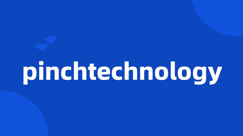 pinchtechnology