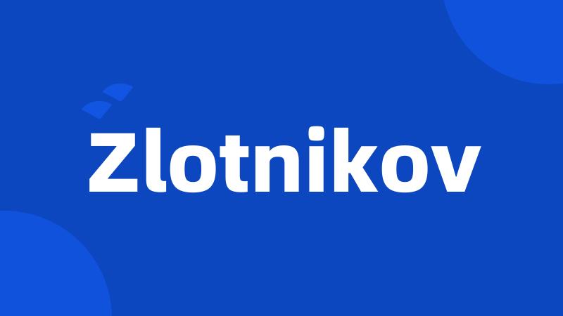 Zlotnikov