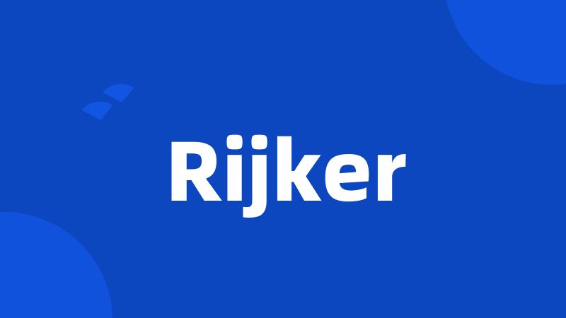 Rijker