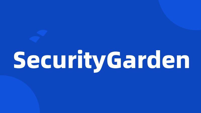 SecurityGarden