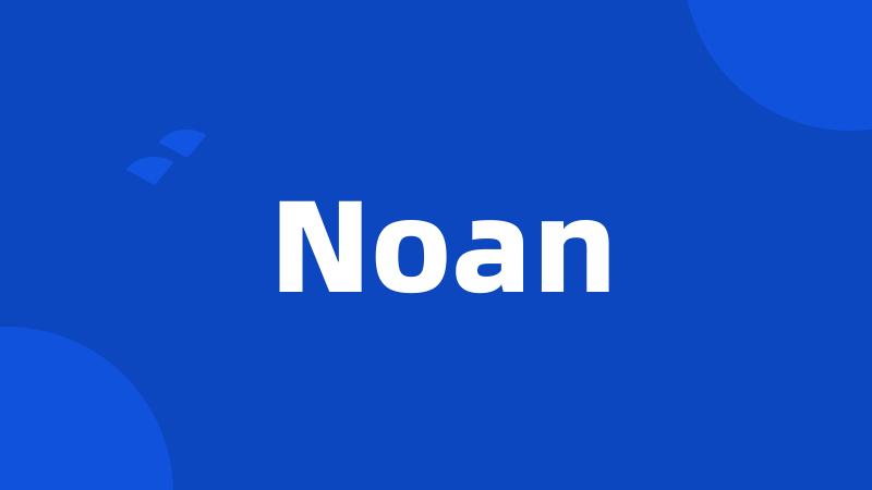 Noan