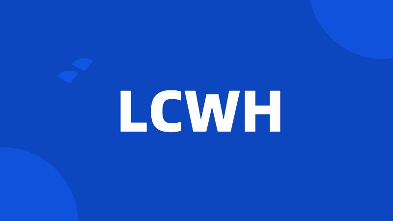 LCWH