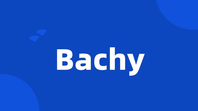 Bachy