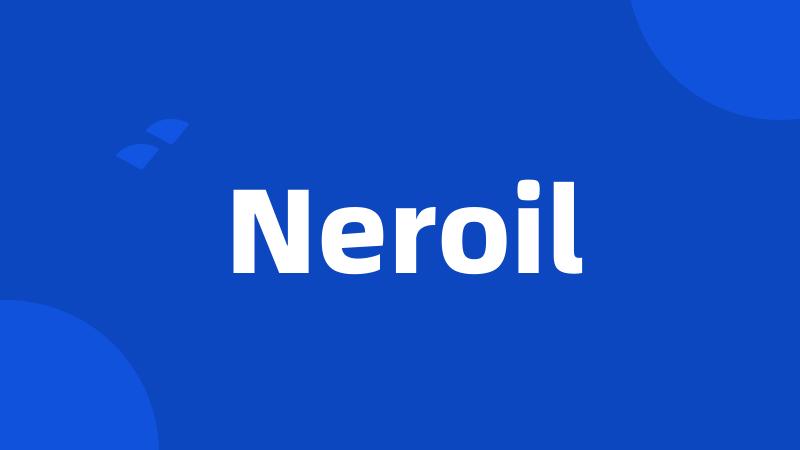 Neroil