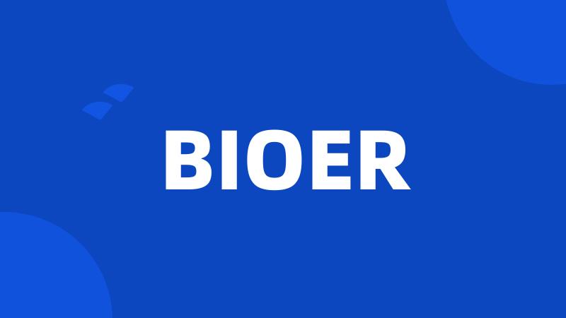 BIOER