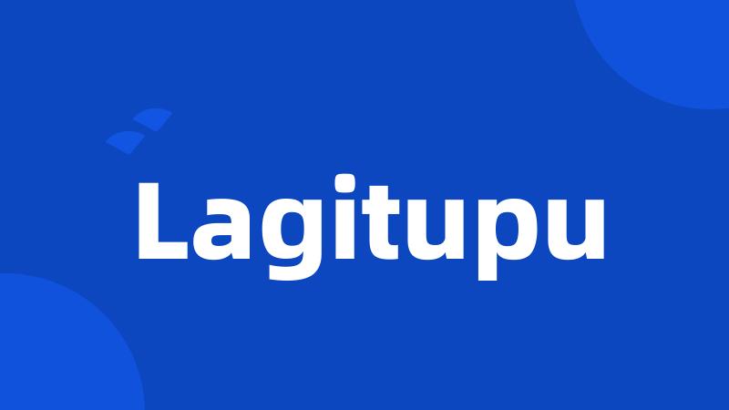 Lagitupu