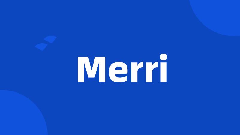 Merri