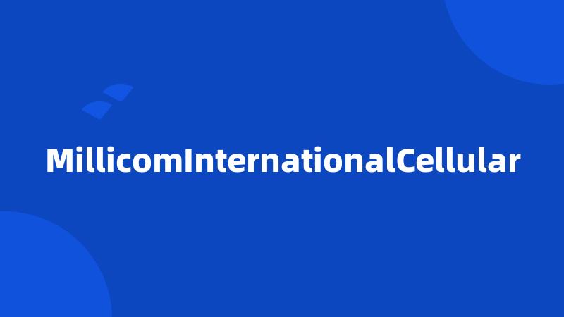 MillicomInternationalCellular