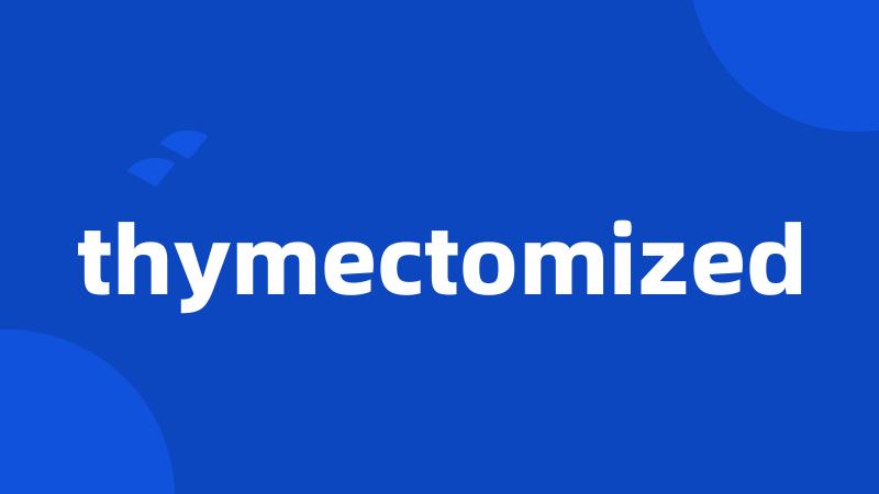 thymectomized