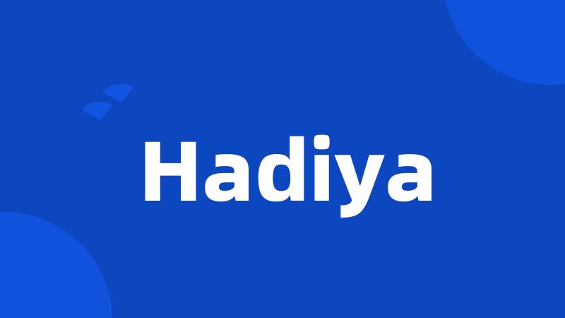 Hadiya