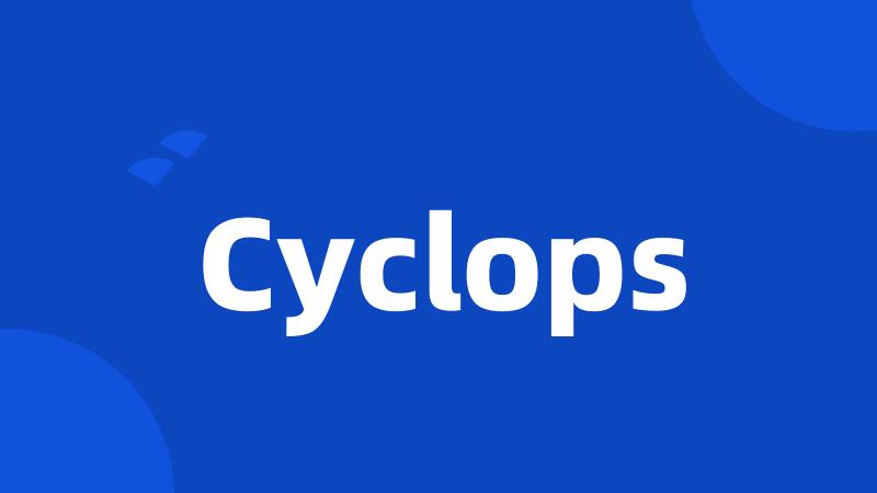 Cyclops