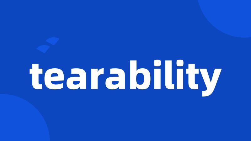 tearability