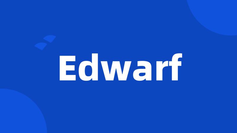 Edwarf