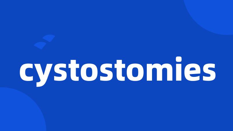 cystostomies