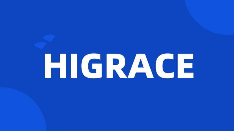 HIGRACE