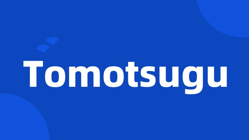 Tomotsugu