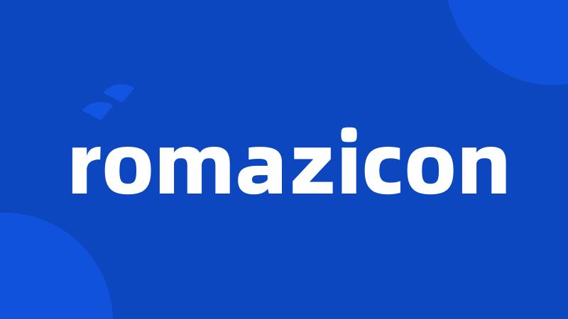 romazicon