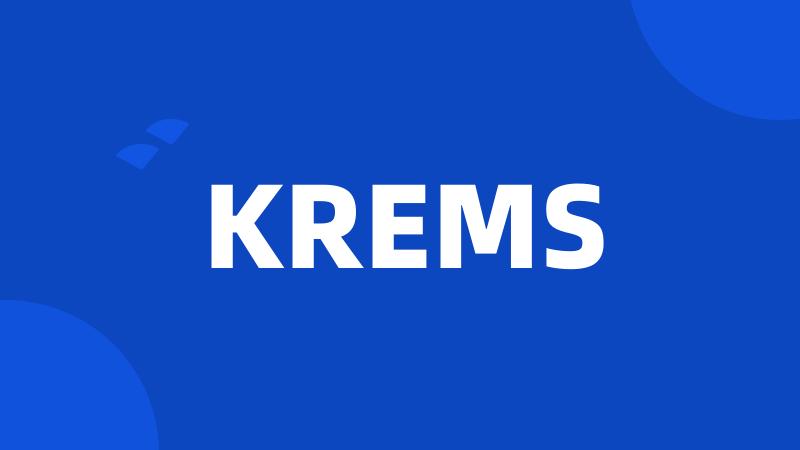 KREMS