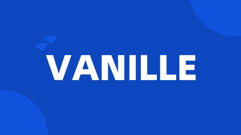 VANILLE