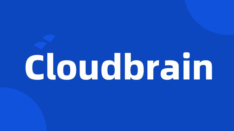 Cloudbrain