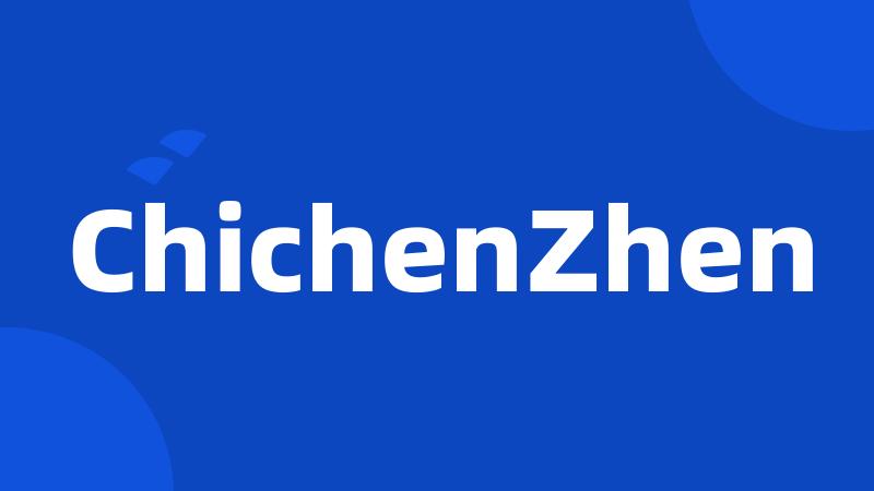 ChichenZhen