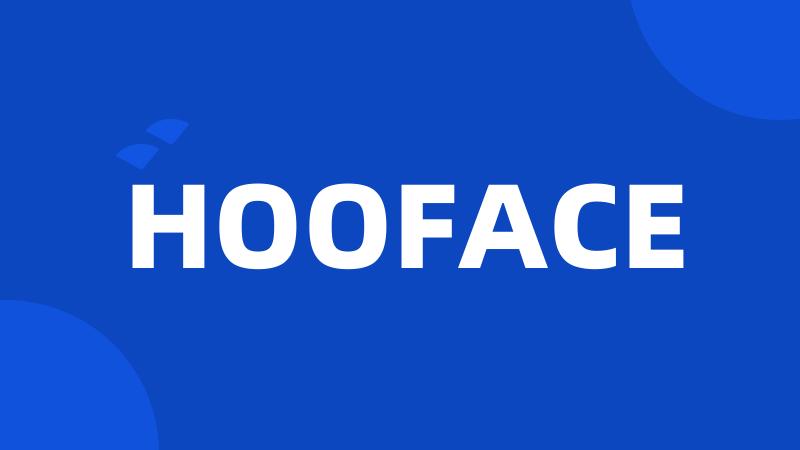 HOOFACE