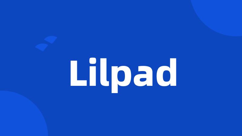 Lilpad