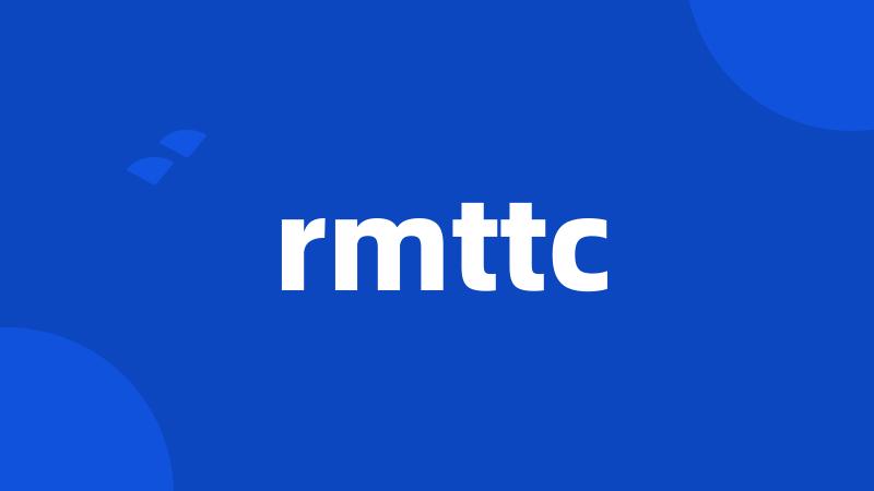 rmttc