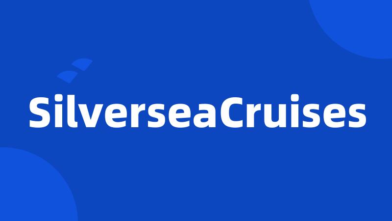 SilverseaCruises