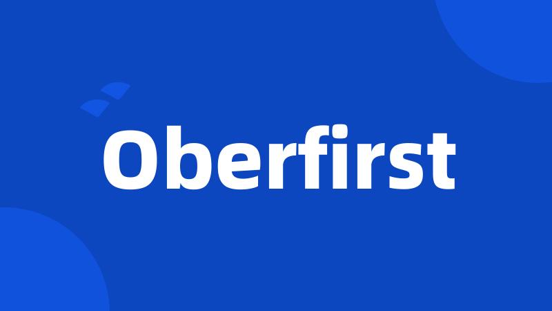 Oberfirst