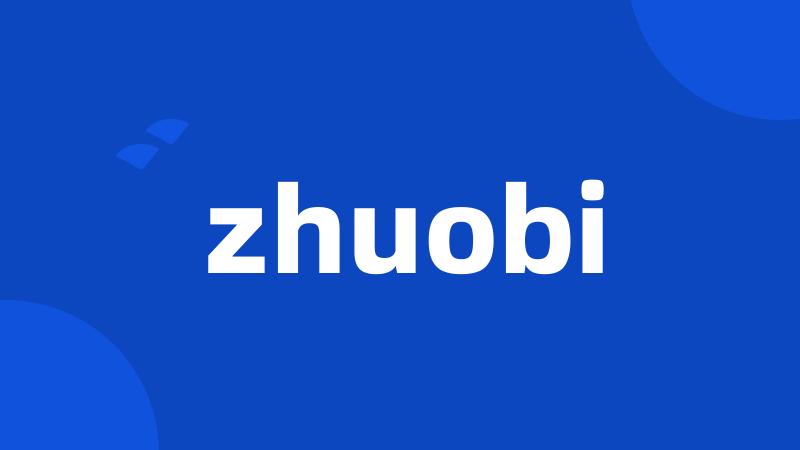 zhuobi