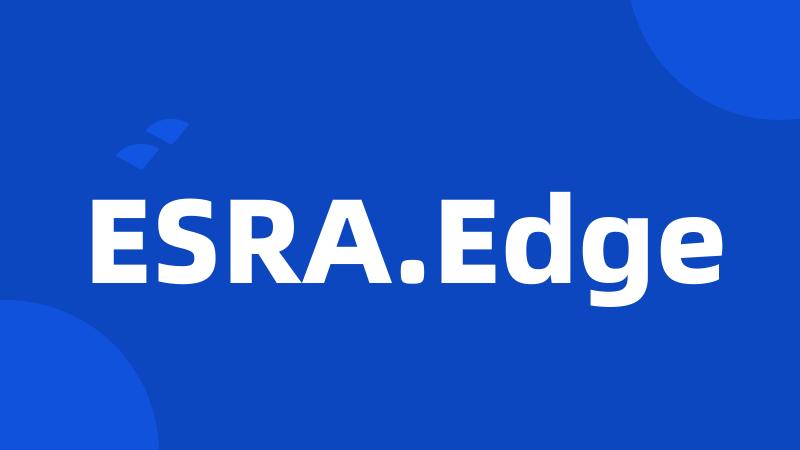 ESRA.Edge