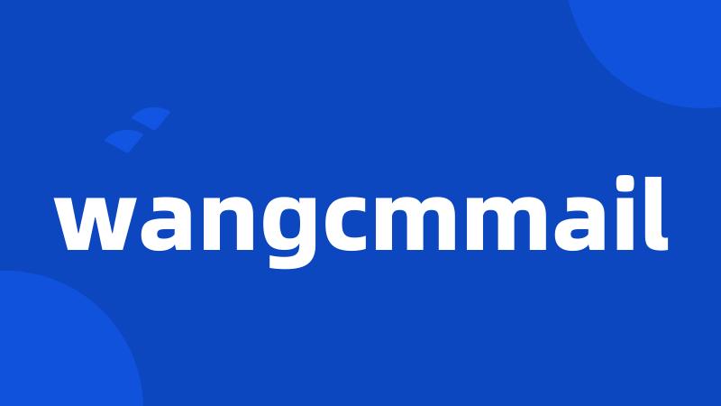 wangcmmail