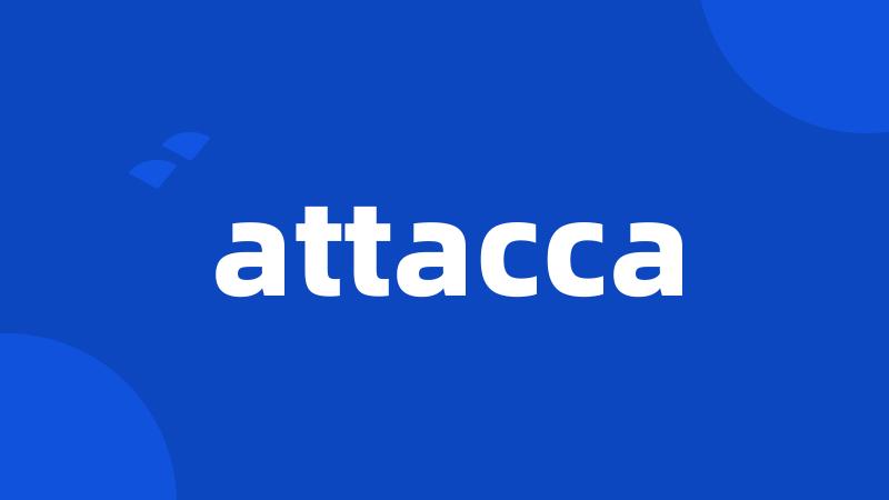 attacca