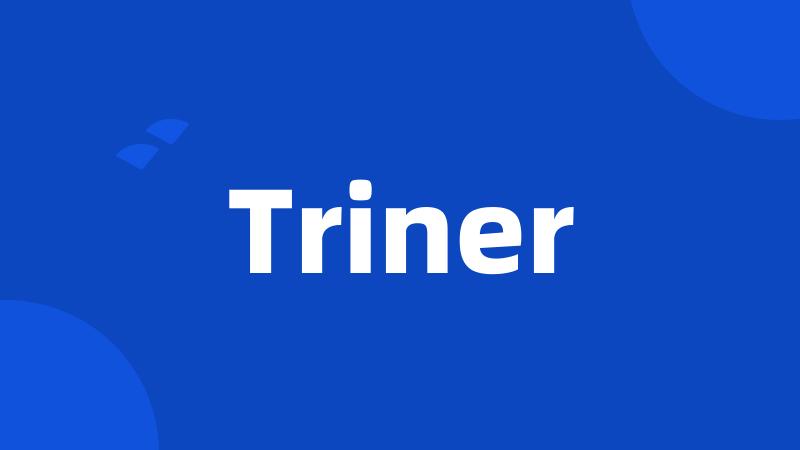 Triner