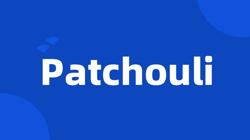 Patchouli