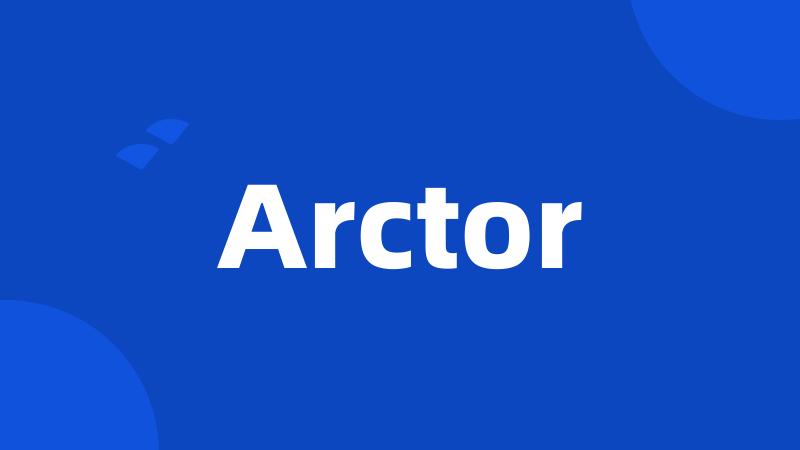 Arctor