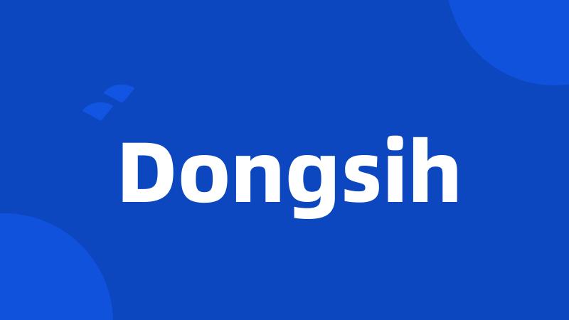 Dongsih