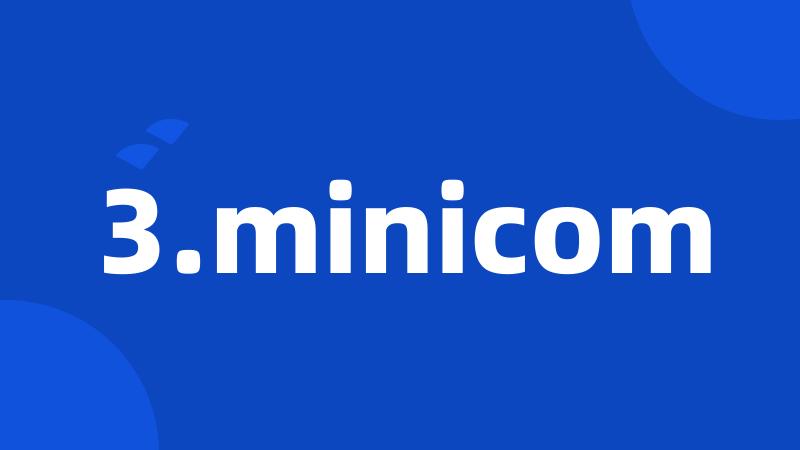 3.minicom
