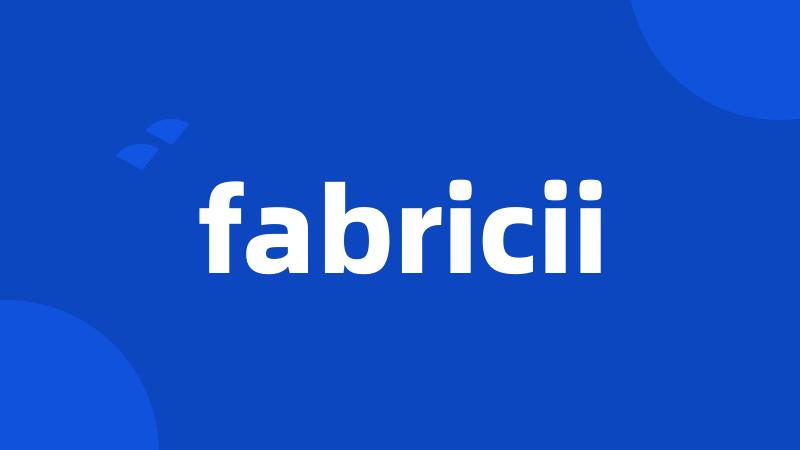 fabricii