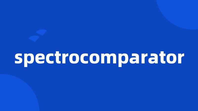 spectrocomparator