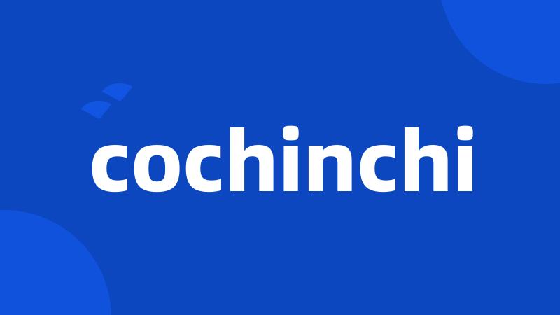 cochinchi